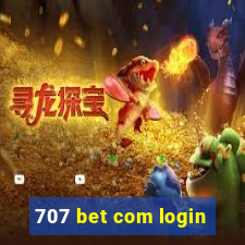 707 bet com login